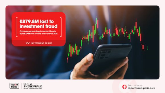 UK victims lost £2.4 million every day to investment fraud in 2025 - equivalent to £1,675 a minute, City of London Police reveal